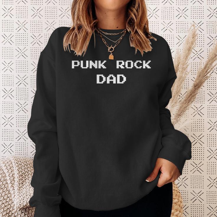 Punk Rock Dad For Your Favorite Punk Father Sweatshirt Gifts for Her