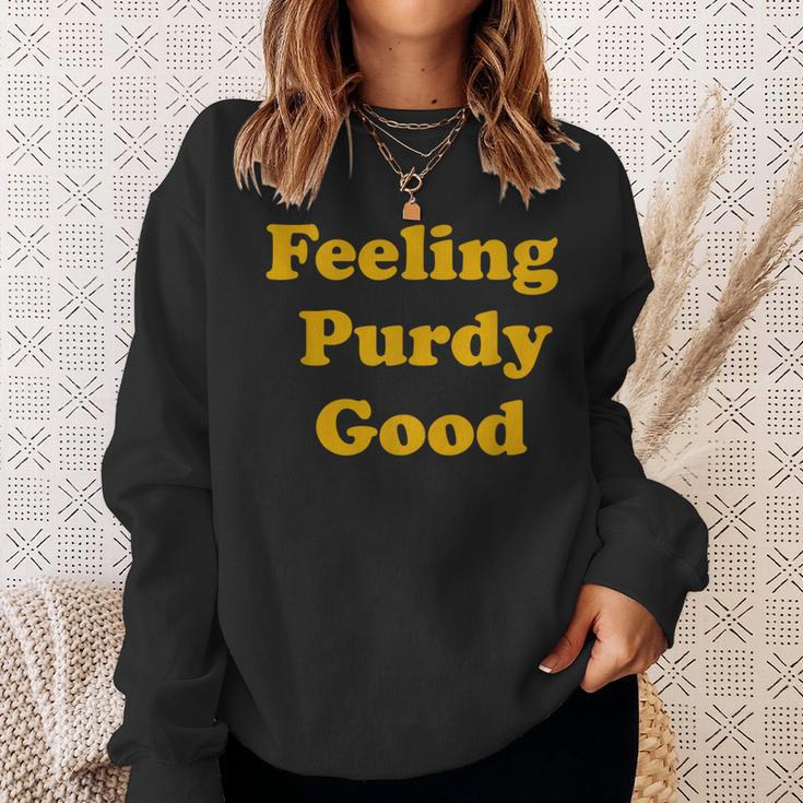 Purdy Feeling Purdy Good Meme Sweatshirt Gifts for Her