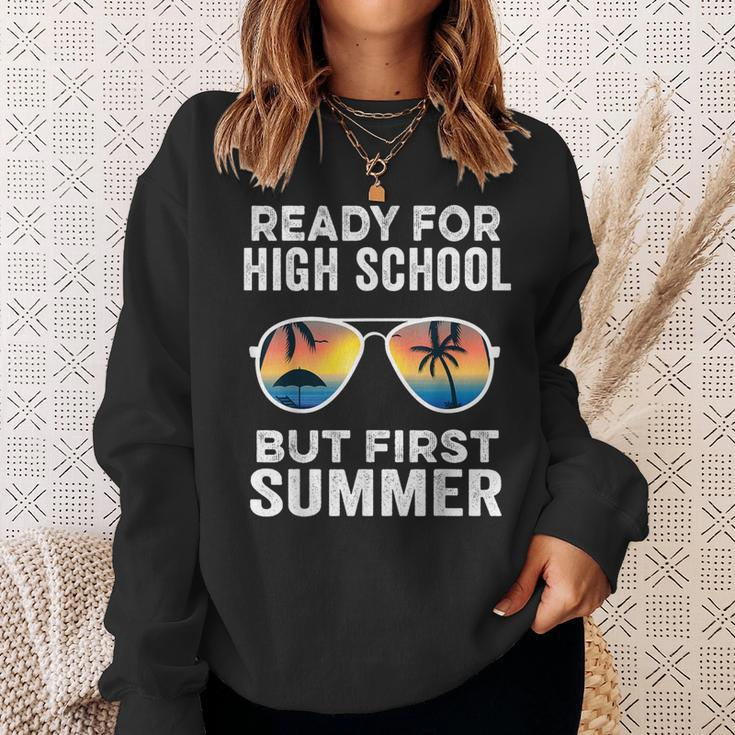 Ready For High School But First Summer Freshman Sweatshirt Gifts for Her