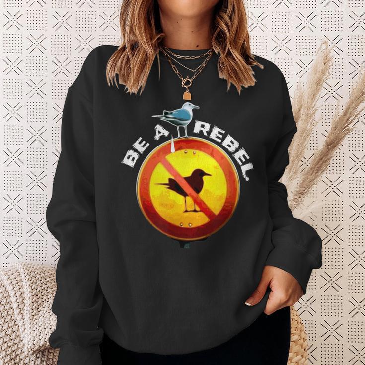 Be A Rebel Seagull Meme Scheißt Auf Verbot Sign Rebel Sweatshirt Geschenke für Sie