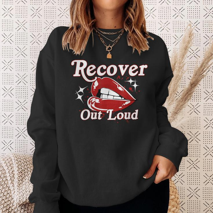 Recovery Sobriety Recover Out Loud Sweatshirt Gifts for Her