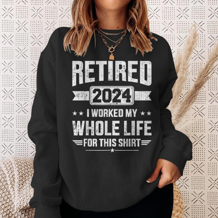 Retired 2024 Retirement Worked Whole Life For This Sweatshirt Gifts for Her