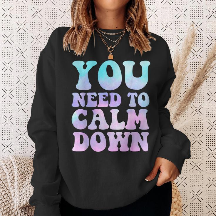 Retro Quote You Need To Calm Down Cool Sweatshirt Gifts for Her