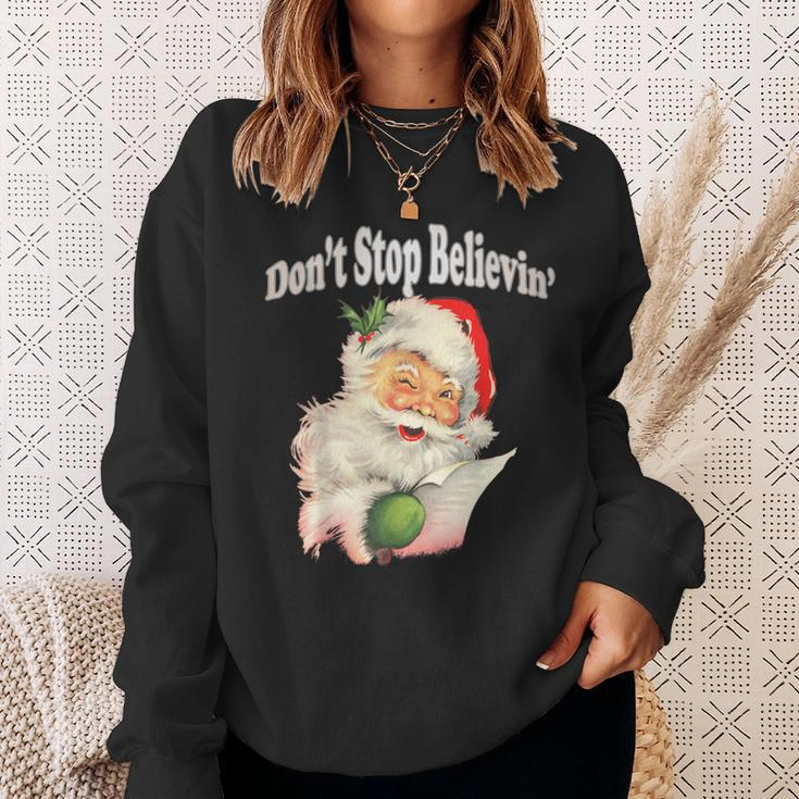 Retro Santa Claus Dont Stop Believing In SantaSweatshirt Gifts for Her