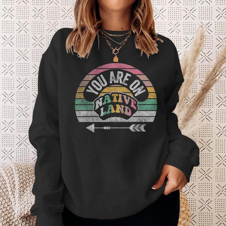 Retro Vintage You Are On Native Land Native Protest Sweatshirt Gifts for Her