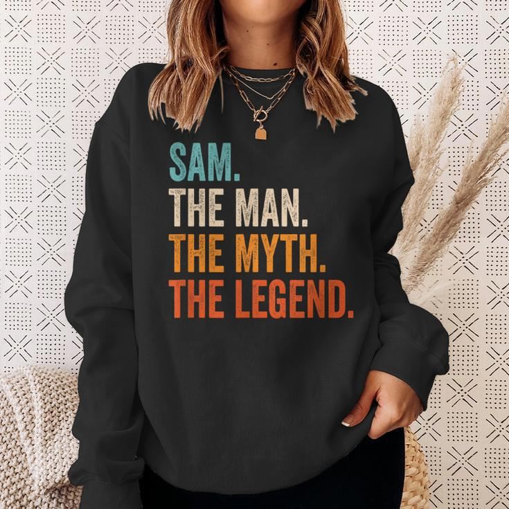 Sam The Man The Myth The Legend First Name Sam Sweatshirt Gifts for Her