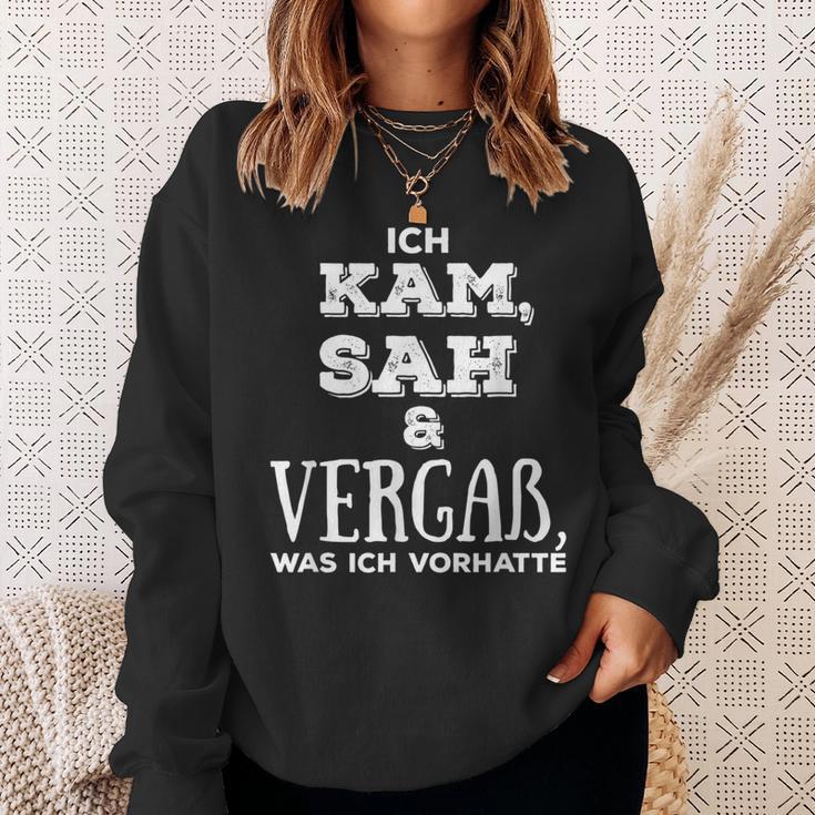 I Came Saw & Forget What I Wasorhatten Sweatshirt Geschenke für Sie