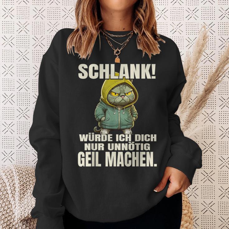 Schlank Würde Ich Dich Nur Unnecessary Geil Machen Sweatshirt Geschenke für Sie