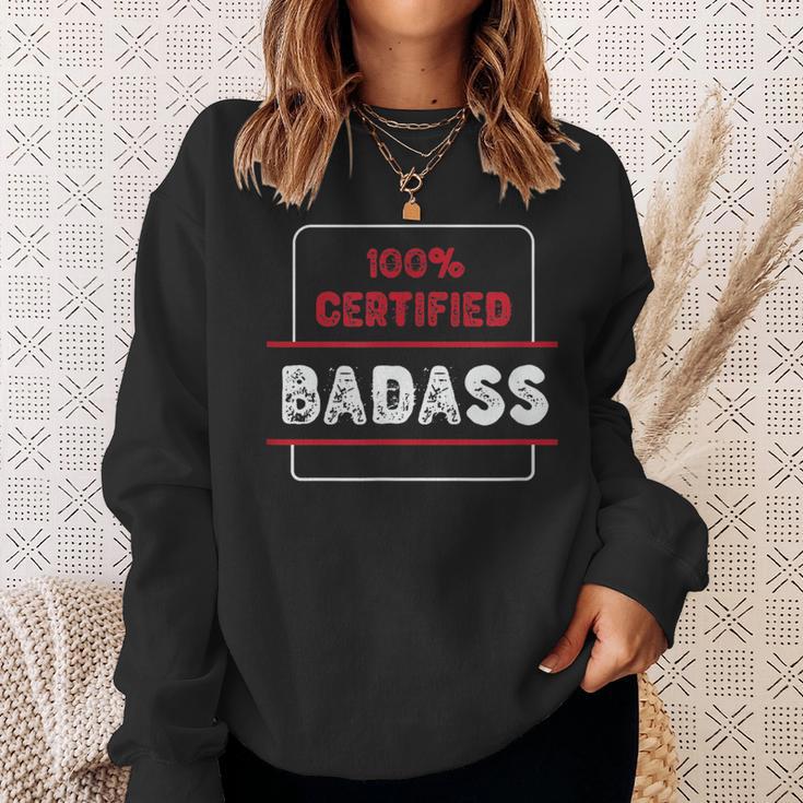 Schwarzes Sweatshirt 100% Certified Badass, Coole Aufdruck Mode Geschenke für Sie