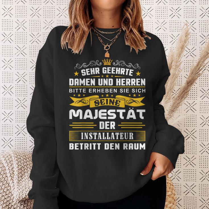 Seine Majestät Der Installator Enter Den Raum Heizungsbau Sweatshirt Geschenke für Sie