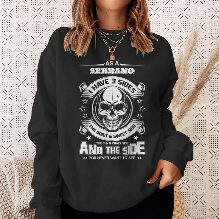 As A Serrano I've 3 Sides Only Met About 4 People Sweatshirt Gifts for Her
