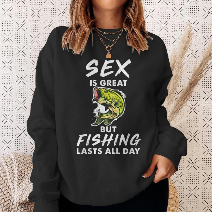 Sex Is Great But Fishing Lasts All Day Sweatshirt Gifts for Her