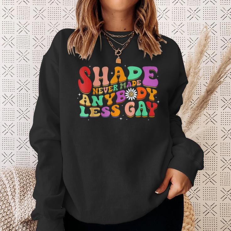 Shade Never Made Anybody Less Gay Pride Month Sweatshirt Gifts for Her