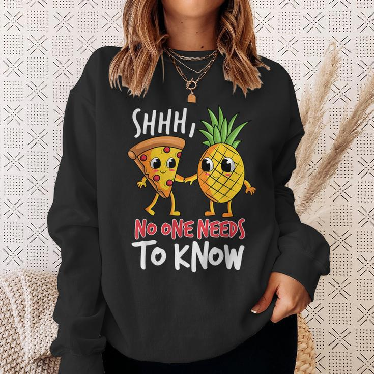 Shh No One Needs To Know Pizza Pineapple Hawaiian Sweatshirt Gifts for Her