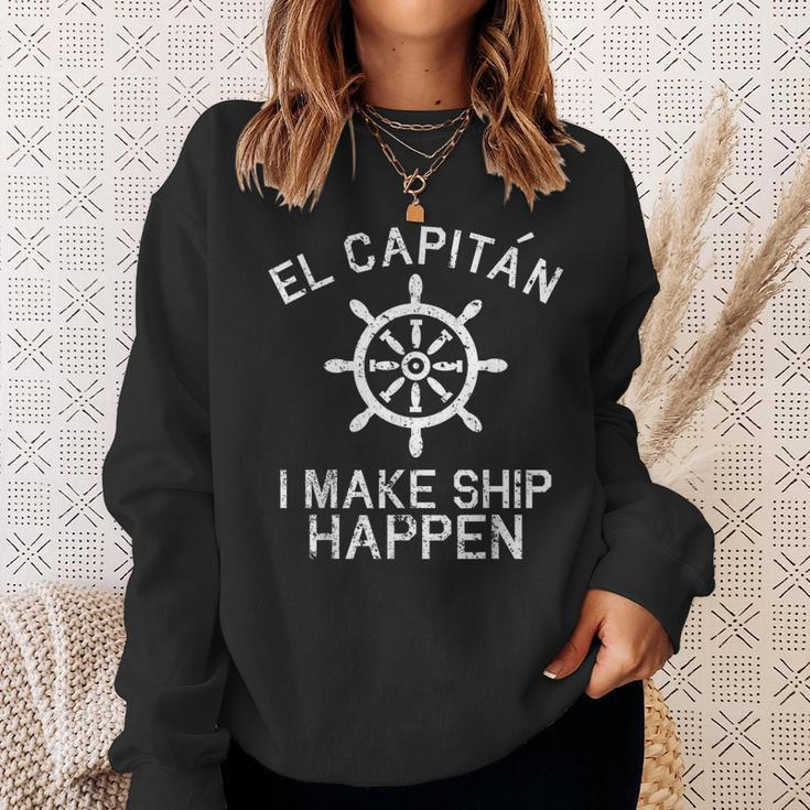 I Make Ship Happen El Capitan Boating Boat Captain Idea Sweatshirt Gifts for Her