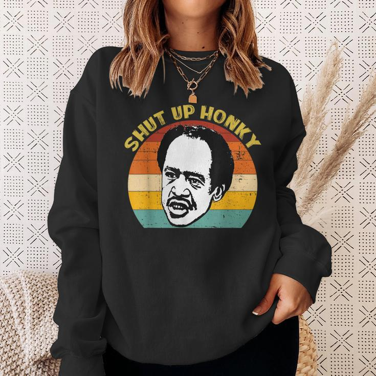 Shut Up Honky Vintage Sweatshirt Gifts for Her