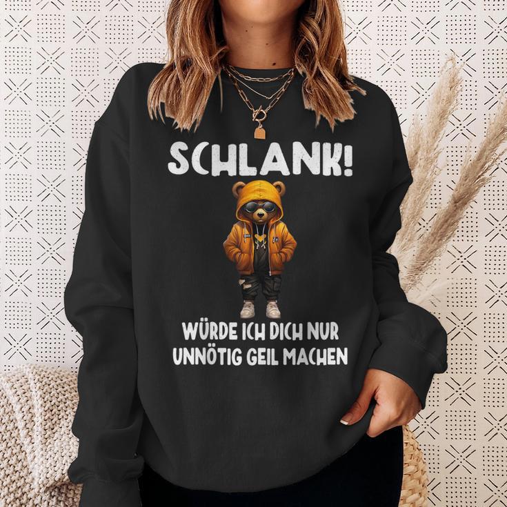 Slim Würde Ich Dich Nur Unnötig Geil Machen Sweatshirt Geschenke für Sie