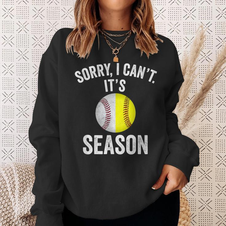 Sorry I Cant Its Season Baseball Life Softball Life Women Sweatshirt Gifts for Her