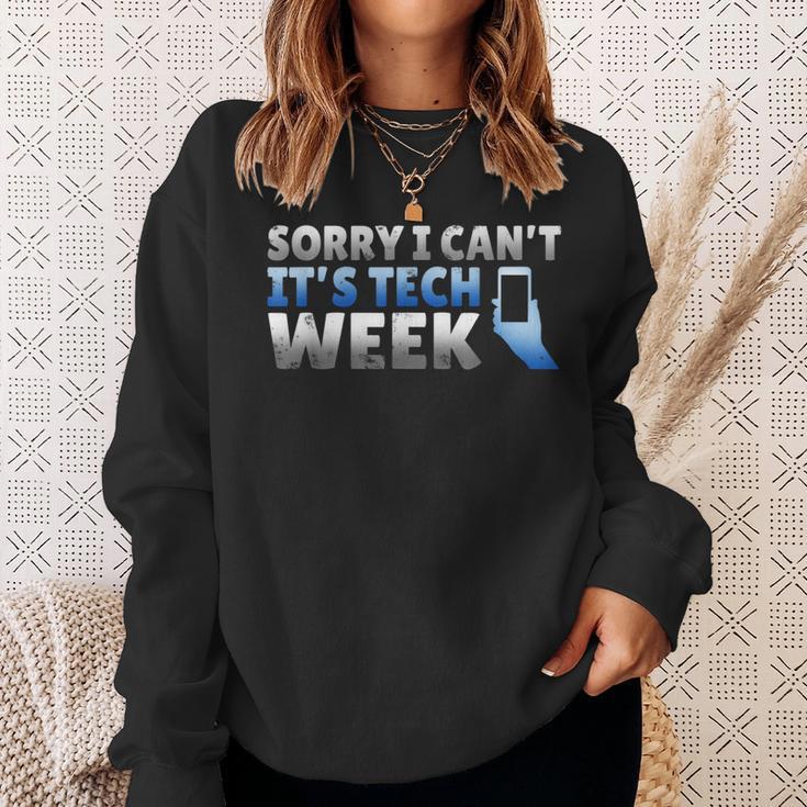 Sorry I Can't It's Tech Week Theatre Musical CrewSweatshirt Gifts for Her