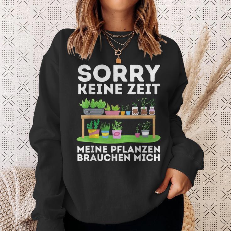 Sorry Keine Zeit Gärtner Hobbygärtner Garten Gärtnerin Sweatshirt Geschenke für Sie