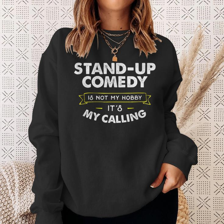 Stand Up ComedyFor Comedian My Calling Sweatshirt Gifts for Her