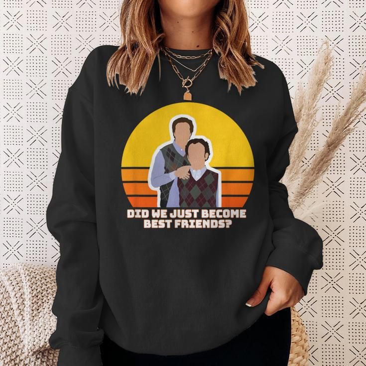 Step Brothers Movie Did We Just Become Best Friends Sweatshirt Gifts for Her