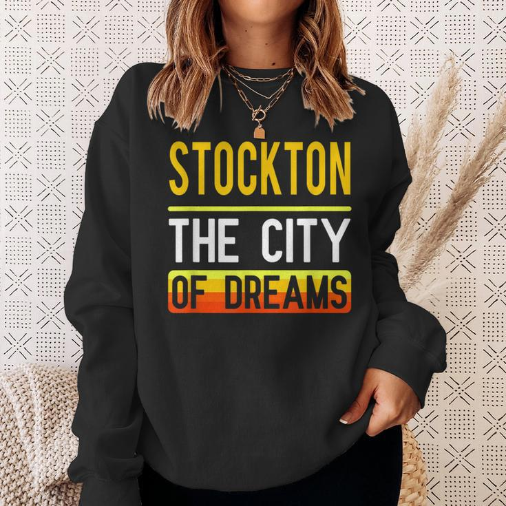 Stockton The City Of Dreams California Souvenir Sweatshirt Gifts for Her