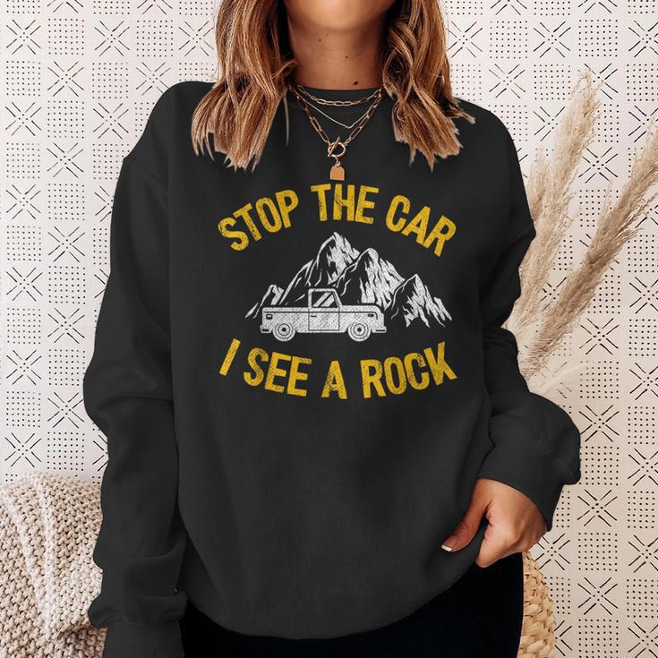 Stop The Car I See A Rock Collector Geology Geologist Sweatshirt Gifts for Her