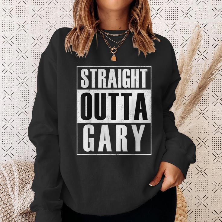 Straight Outta Gary Indiana And InSweatshirt Gifts for Her