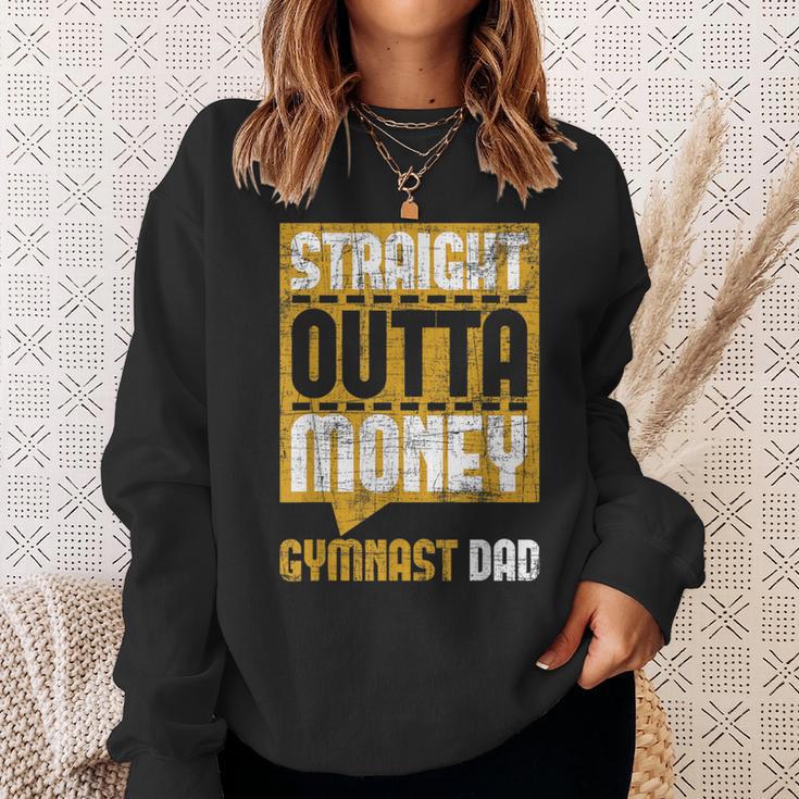 Straight Outta Money Gymnast Dad Gymnastics Lover Sweatshirt Gifts for Her