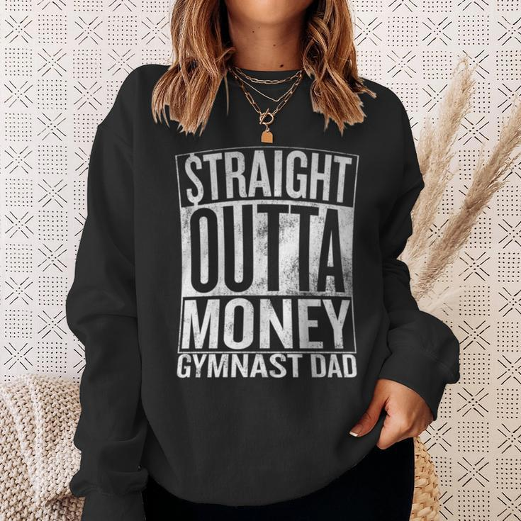 Straight Outta Money Gymnast Dad Sweatshirt Gifts for Her