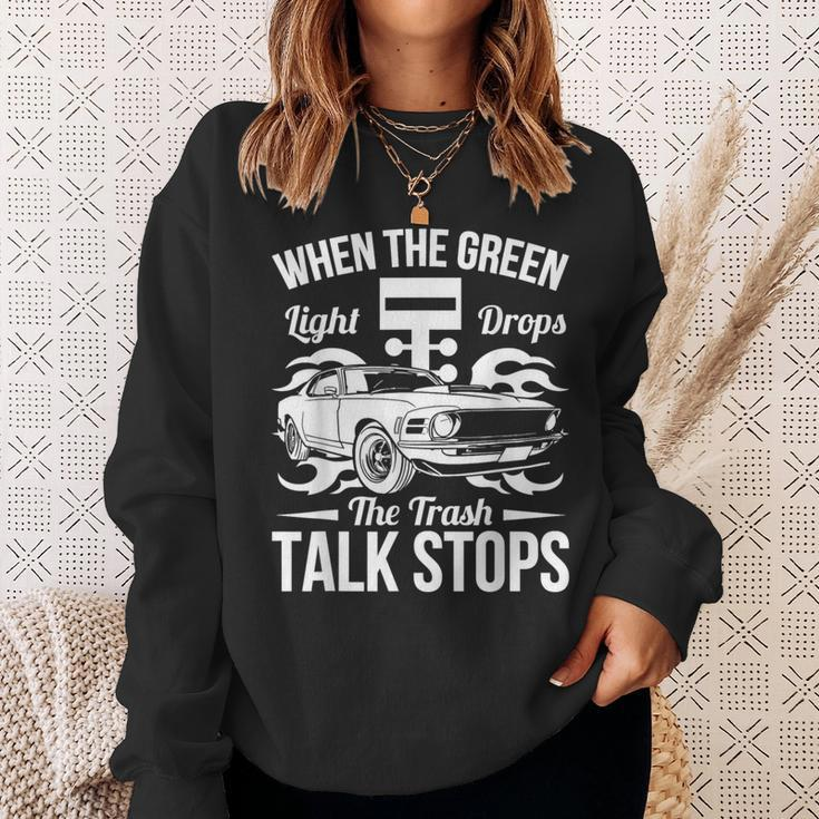 Street Drag Racing When The Green Light Drops Race Car Sweatshirt Gifts for Her