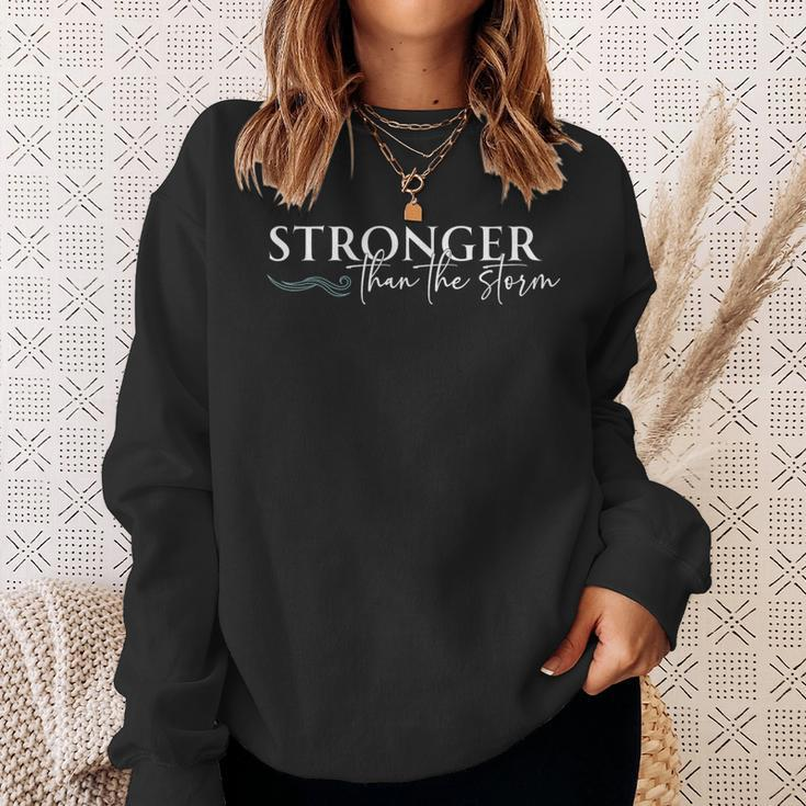 Stronger Than The Storm Inspirational Motivational Sweatshirt Gifts for Her