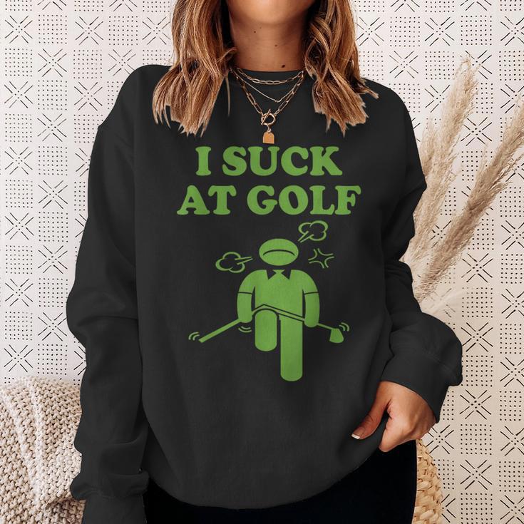 I Suck At Golf Loser Golfer Golf Buddy Friend Golfing Sweatshirt Gifts for Her