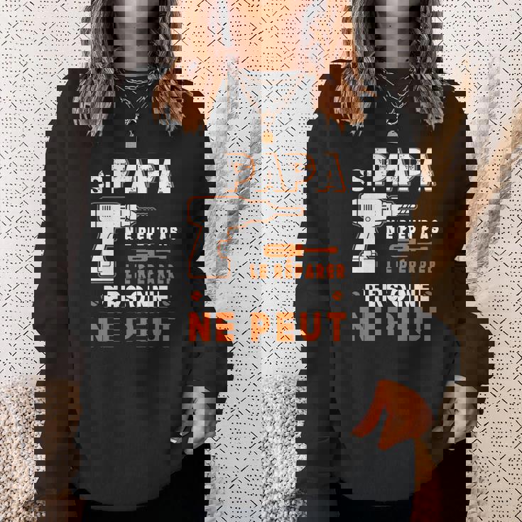 Sweater Unisexe Si Papa Ne Peut Pas Le Réparer - Idée Cadeau Parfaite Cadeaux pour elle