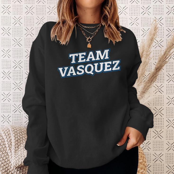 Team Vasquez Relatives Last Name Family Matching Sweatshirt Gifts for Her