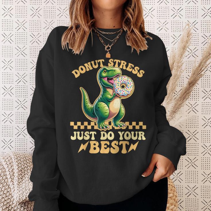 Testing Day Donut Stress Do Just Your Best T-Rex Dinosaur Sweatshirt Gifts for Her