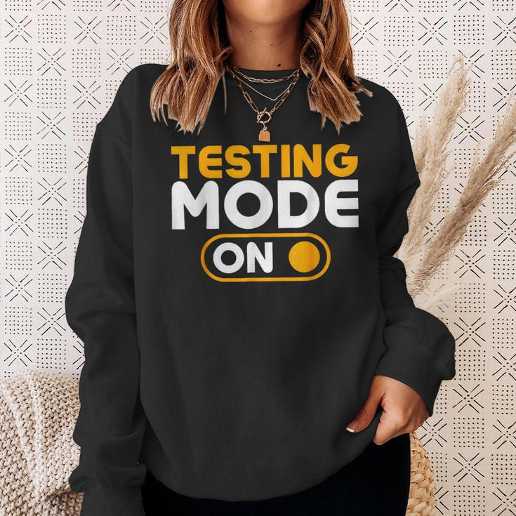 Testing Mode On Day Sweatshirt Gifts for Her