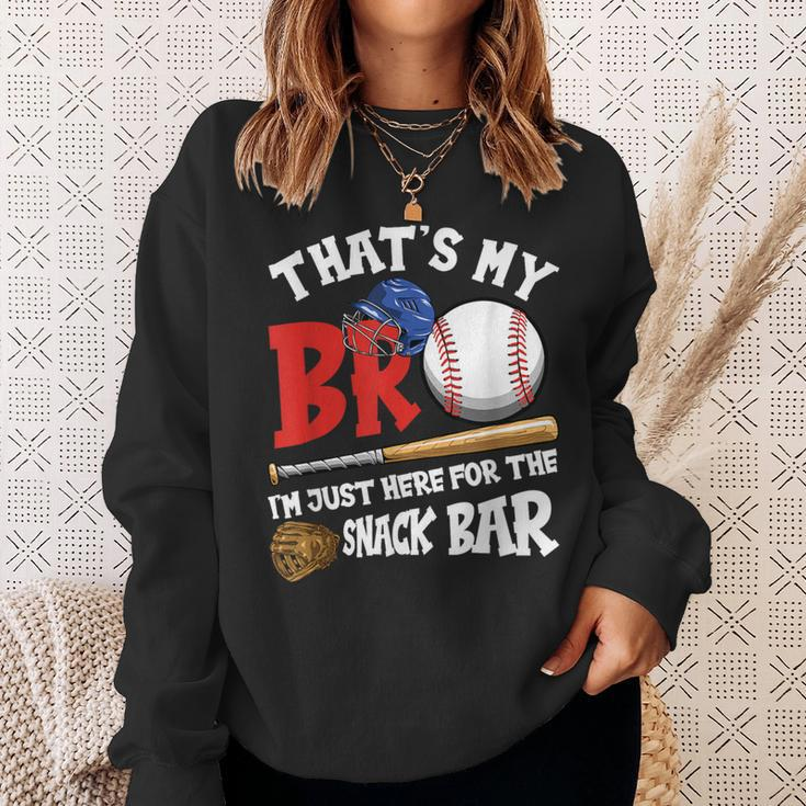 That's My Bro I'm Just Here For Snack Bar Brother's Baseball Sweatshirt Gifts for Her