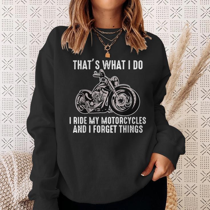 That's What I Do I Ride My Motorcycles Biker Life Sweatshirt Gifts for Her