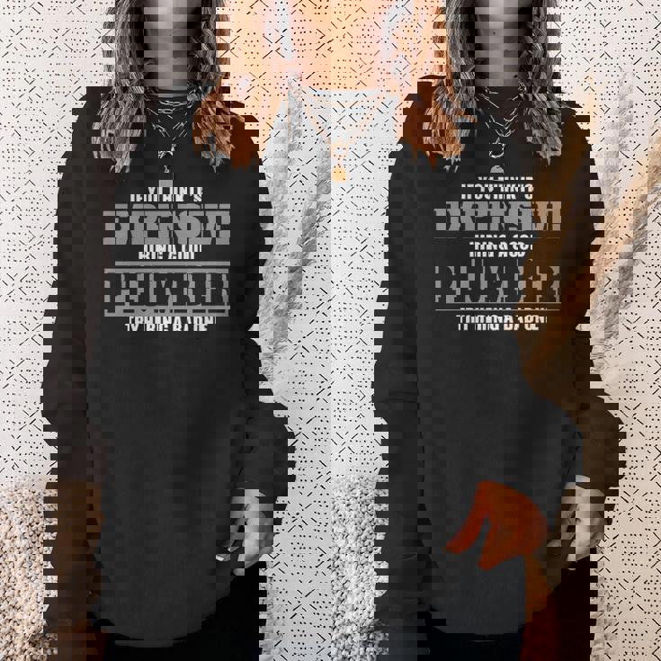 If You Think Its Expensive Hiring A Good Plumber Try Hiring A Bade Sweatshirt Gifts for Her