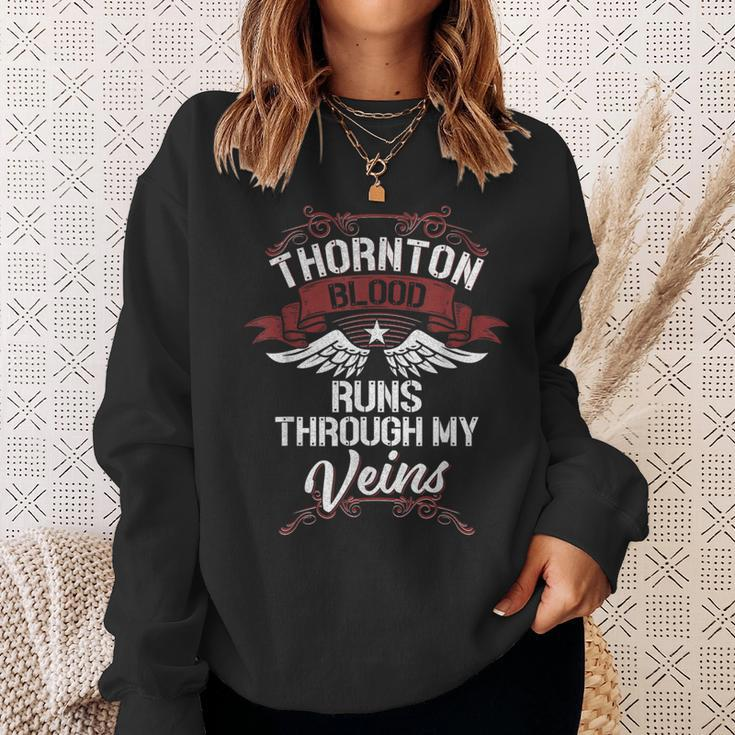 Thornton Blood Runs Through My Veins Last Name Family Sweatshirt Gifts for Her