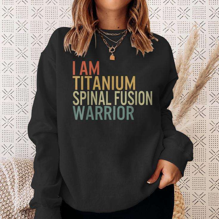 I Am Titanium Spinal Fusion Warrior Survivor Recovery Awaren Sweatshirt Gifts for Her