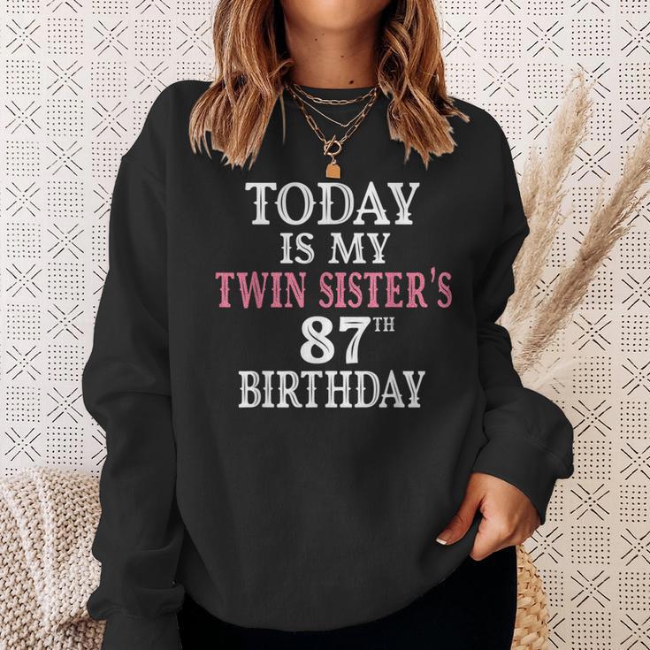 Today Is My Twin Sister's 87Th Birthday Party 87 Years Old Sweatshirt Gifts for Her