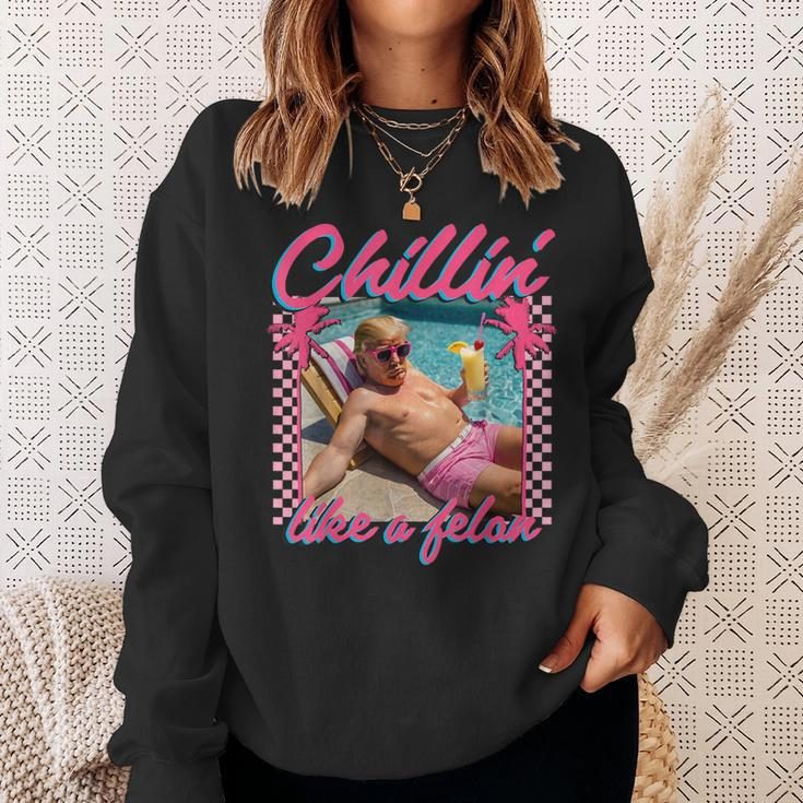 Trump Chillin Like A Felon Trump 2024 Sweatshirt Gifts for Her