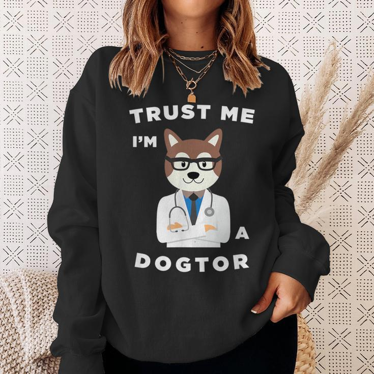 Trust Me I'm A Dogtor Dog Doctor Lover Veterinarian Sweatshirt Gifts for Her