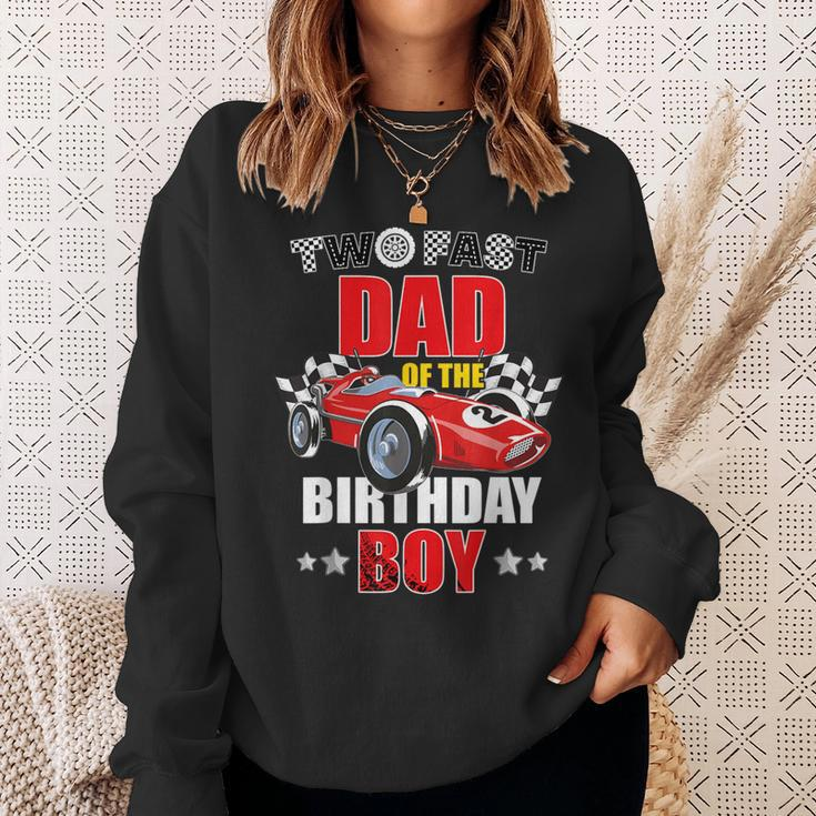 Two Fast Birthday Racing Car Dad Of The Birthday Boy Family Sweatshirt Gifts for Her