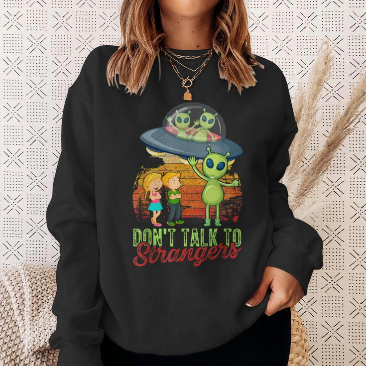 Ufo Don't Talk To Alien Strangers Extraterrestrials Sweatshirt Gifts for Her