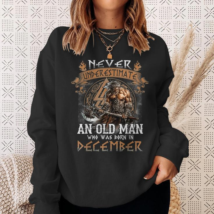 Never Underestimate An Old Man Who Was Born In December Sweatshirt Gifts for Her