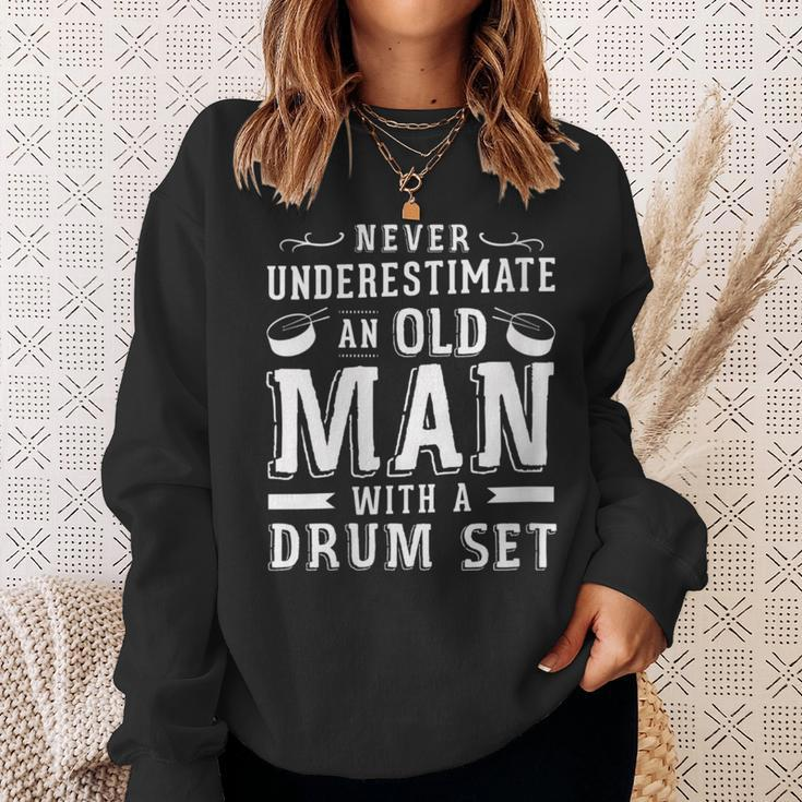 Never Underestimate An Old Man With A Drum Set Drummer Fan Sweatshirt Gifts for Her